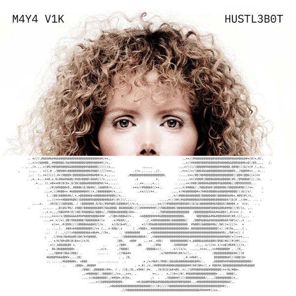HUSTL3B0T - Maya Vik