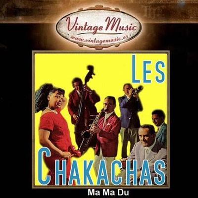  - Les Chakachas