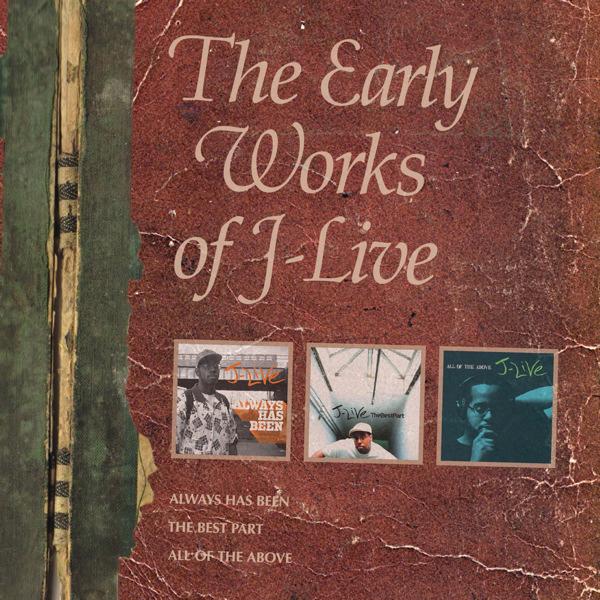 The Early Works of J-Live - J-Live