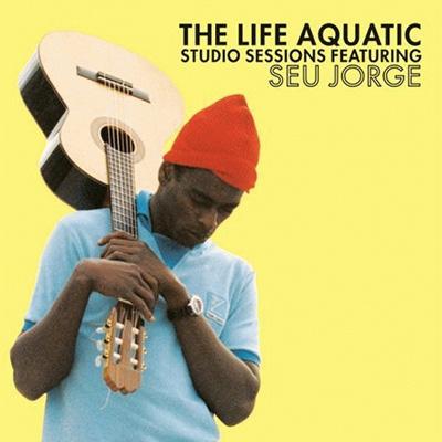 The Life Aquatic Studio Sessions - Seu Jorge
