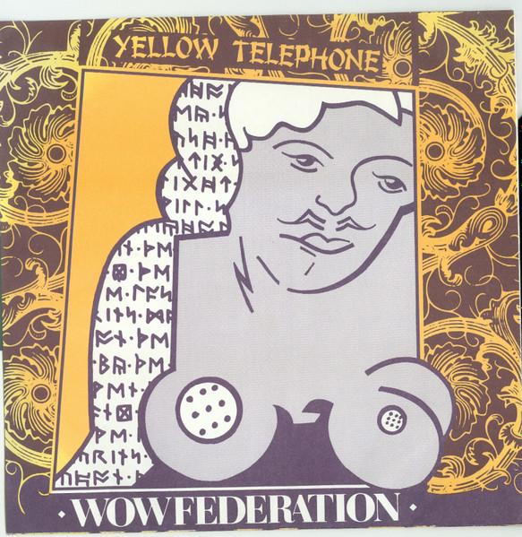 Yellow Telephone - Wow Federation