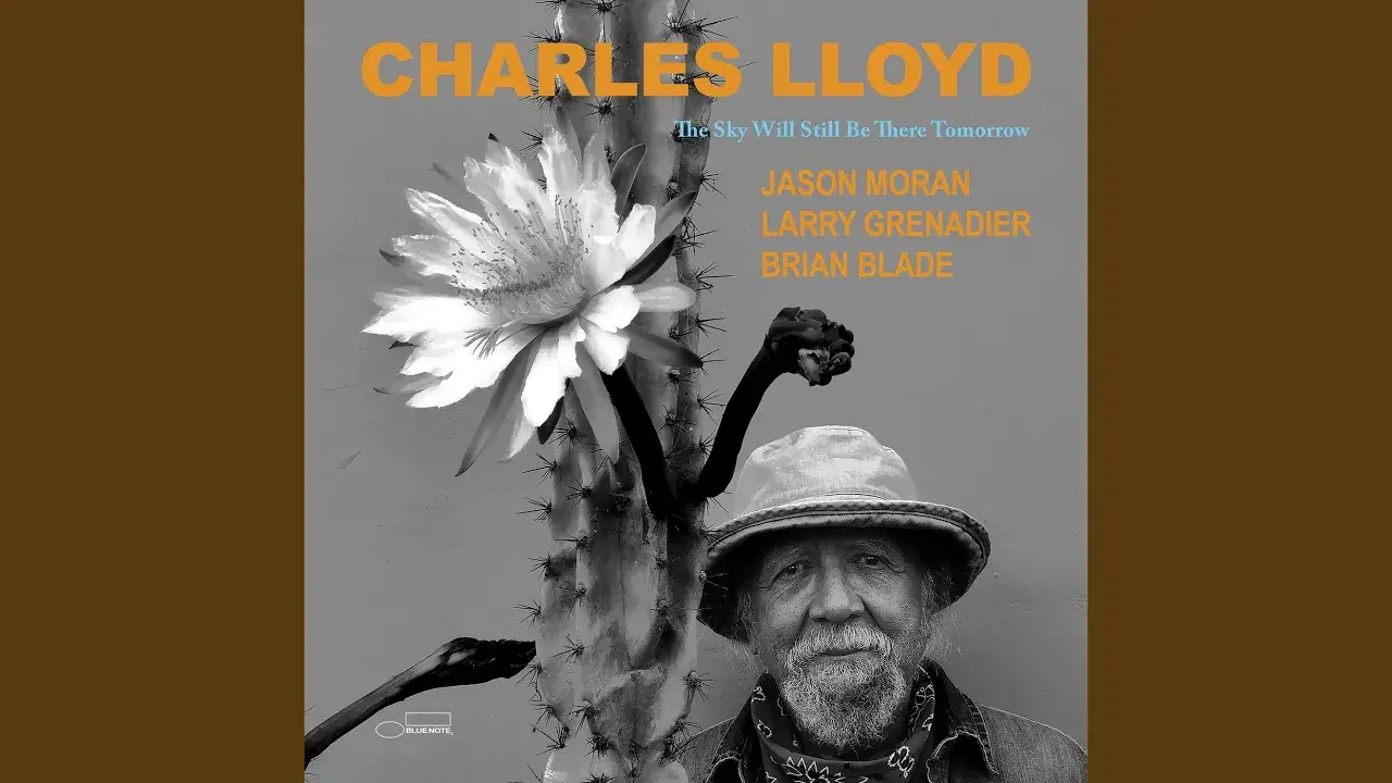 The Sky Will Still Be There Tomorrow - Charles Lloyd