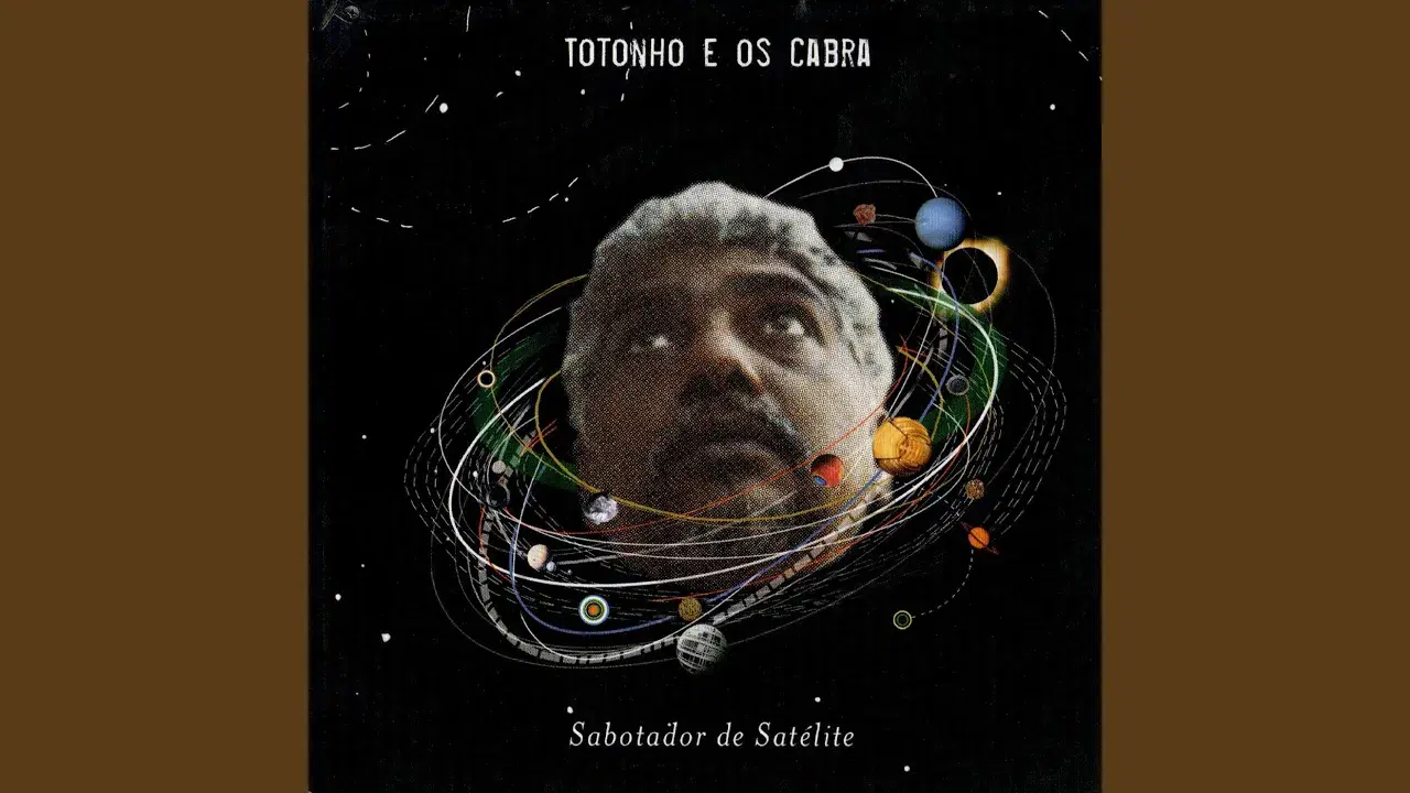 Sabotador de Satelite - Totonho e Os Cabra
