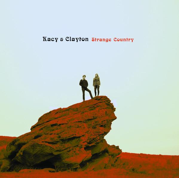 Strange Country - Kacy & Clayton