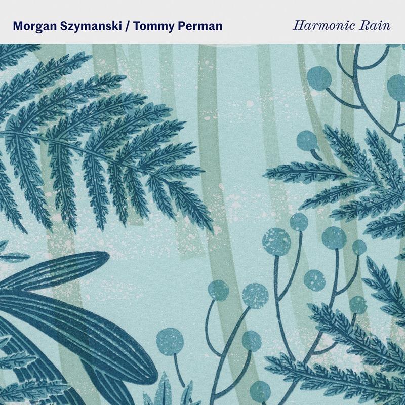  - Morgan Szymanski & Tommy Perman