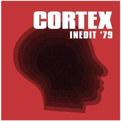 Inedit '79 - Cortex