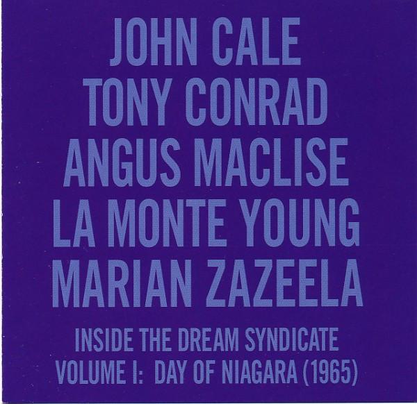 Inside The Dream Syndicate Volume I: Day Of Niagara (1965) - Cale, Conrad, Maclise, Young, Zazeela