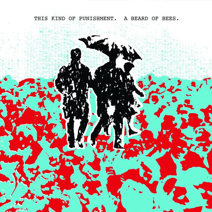 A Beard Of Bees - This Kind Of Punishment