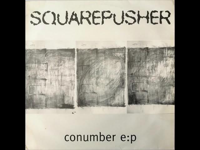 Conumber EP - Squarepusher