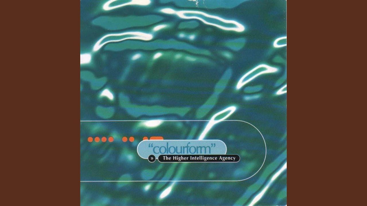 Colourform - The Higher Intelligence Agency