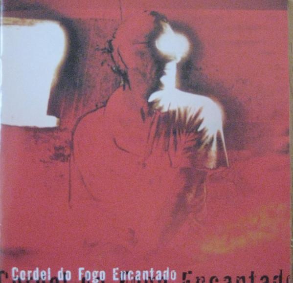  - Cordel do Fogo Encantado