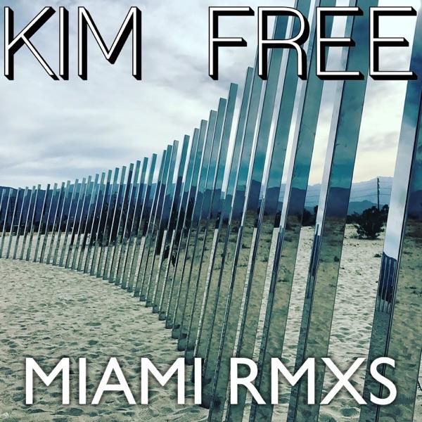 Miami (Remixes) - EP - Kim Free