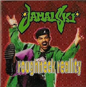 Roughneck Reality - Jamalski