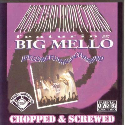 Wegonefunkwichamind (Screwed) - Big Mello