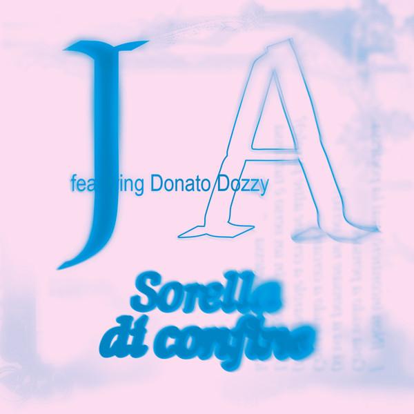 Sorella Di Confine - J A feat. Donato Dozzy