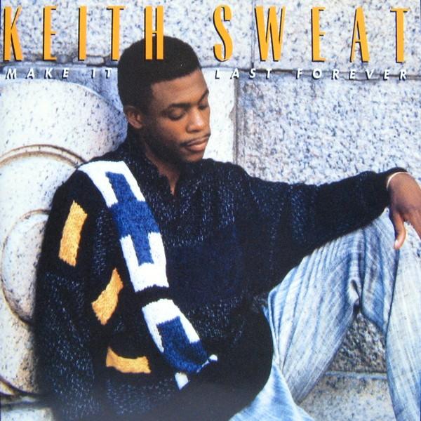 Make It Last Forever - Keith Sweat