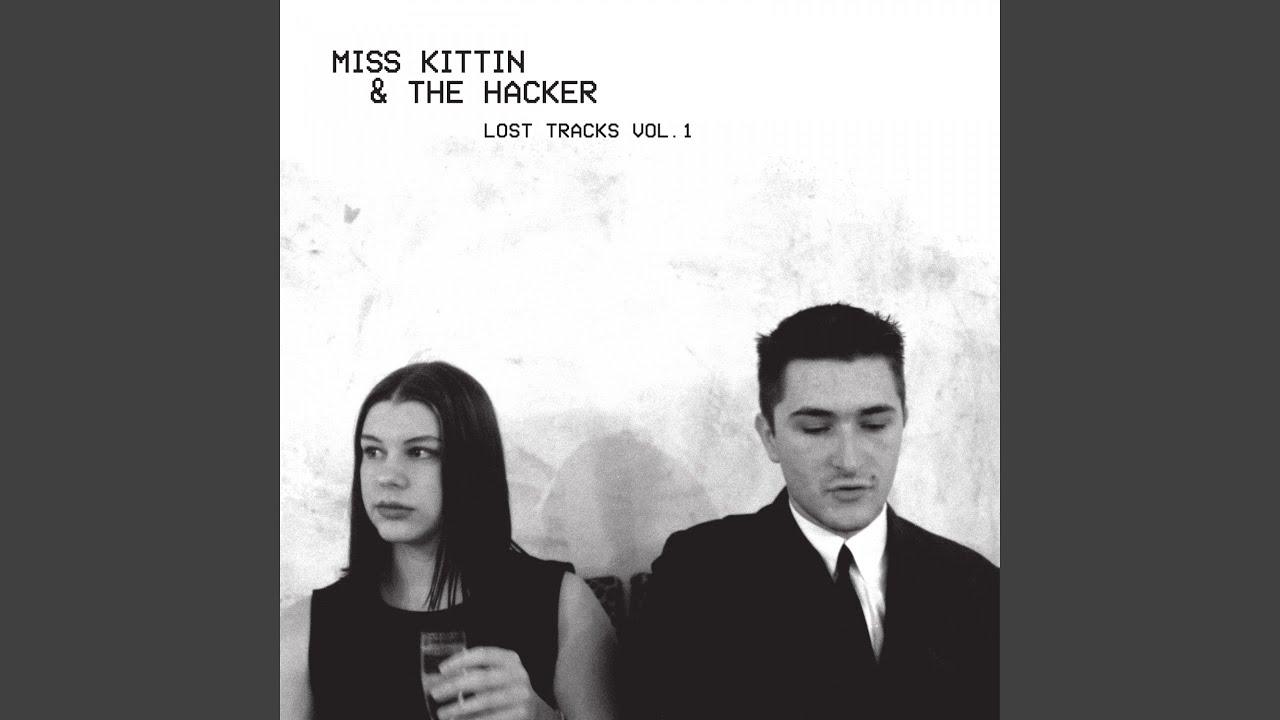 Lost Tracks, Vol. 1 - Miss Kittin, The Hacker