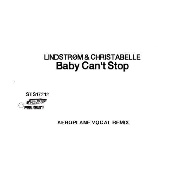 Baby Can't Stop - Remixes I - Lindstrom, Christabelle