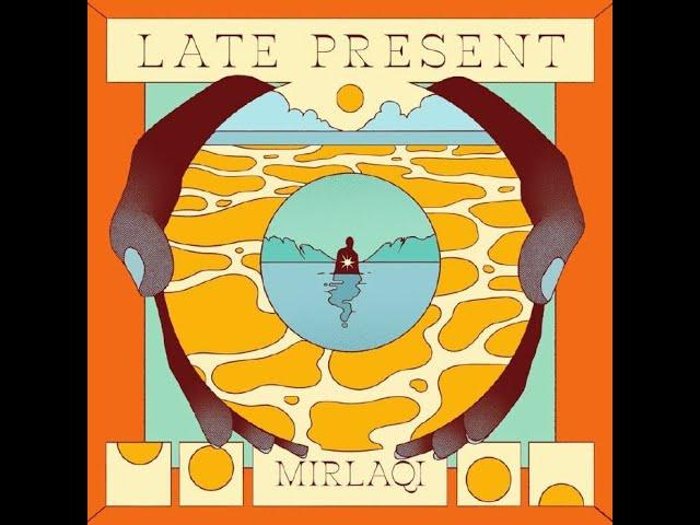 Last Prsent - Mirlaqi