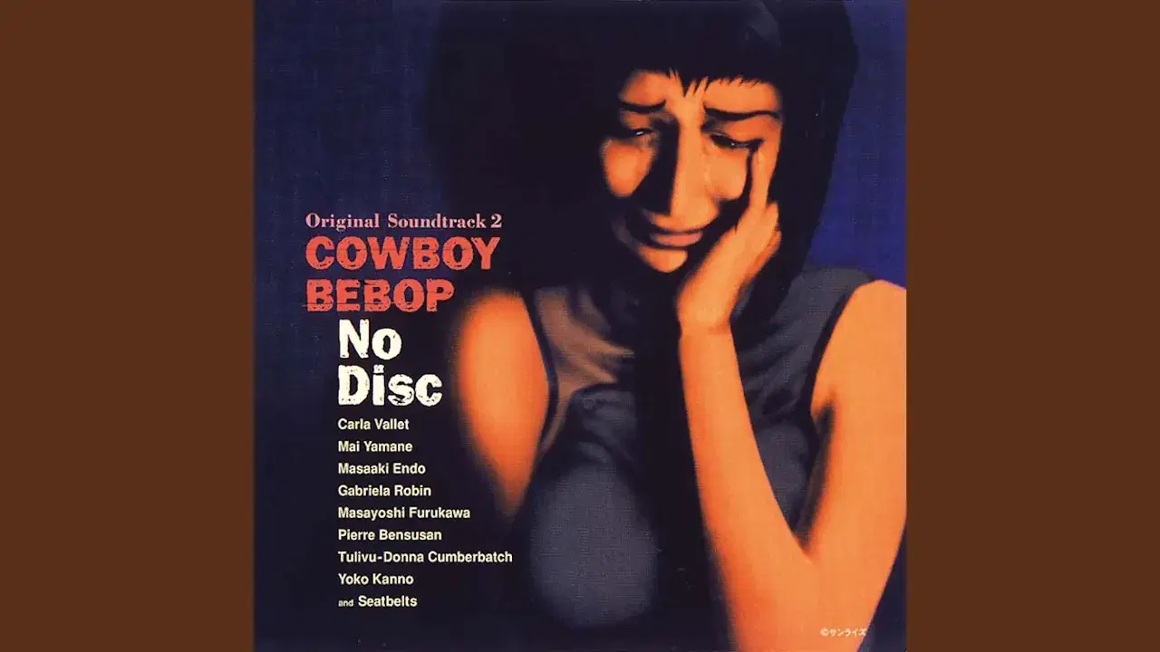 Cowboy Bebop: No Disc - Yoko Kanno
