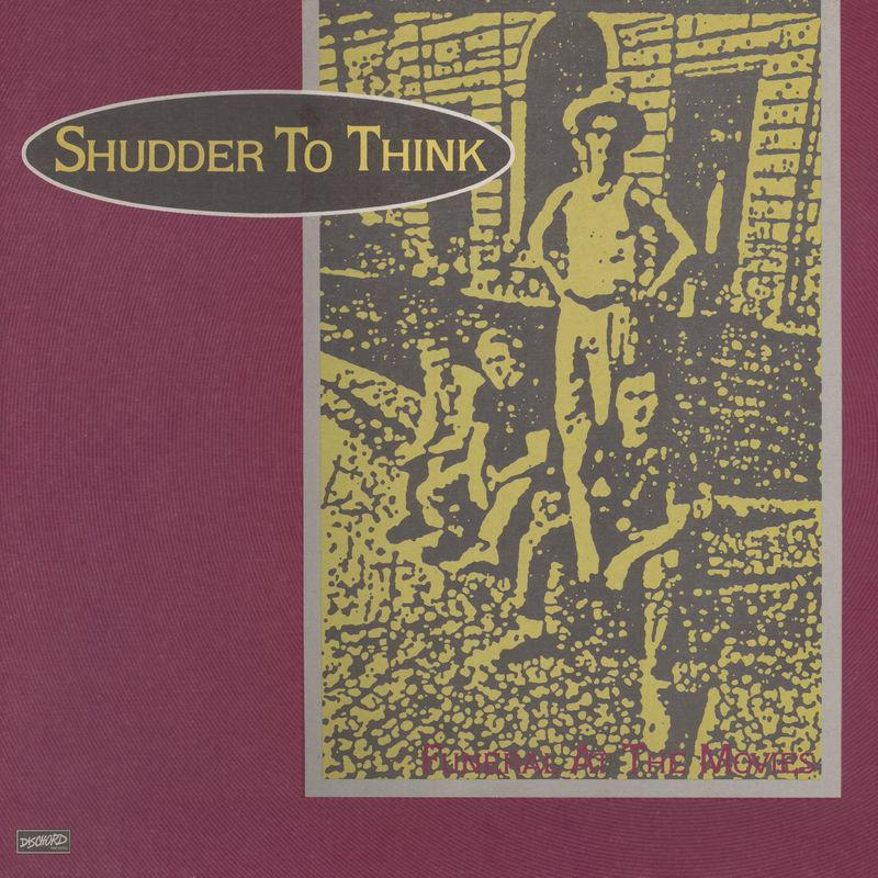 Funeral At The Movies - Shudder to Think