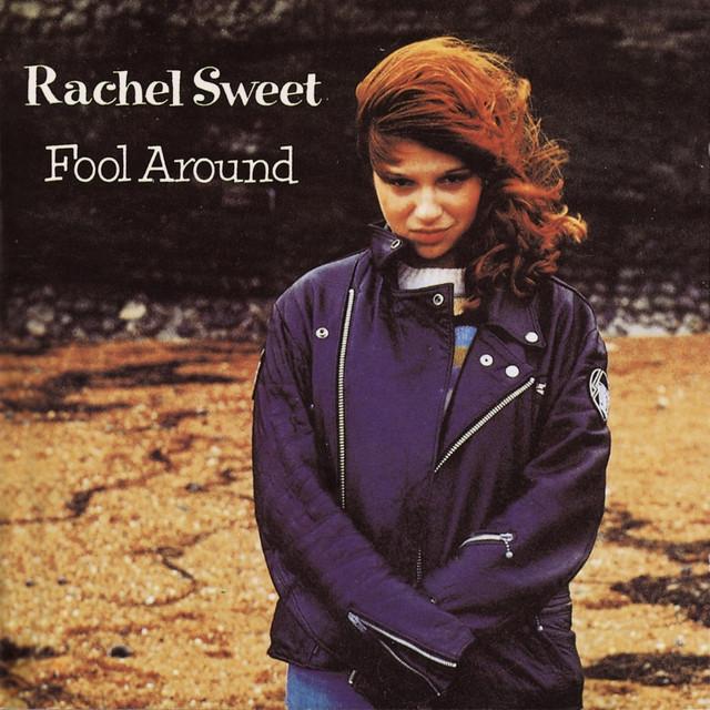 Fool Around - Rachel Sweet