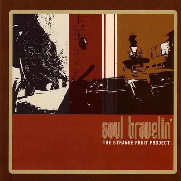 Soul Travelin' - The Strange Fruit Project
