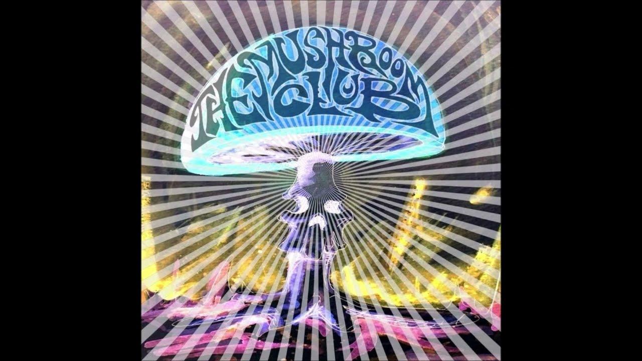  - The Mushroom Club