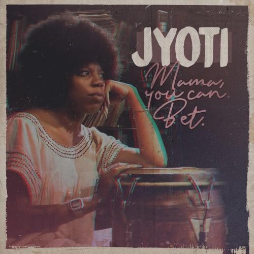 Mama, You Can Bet! - Jyoti