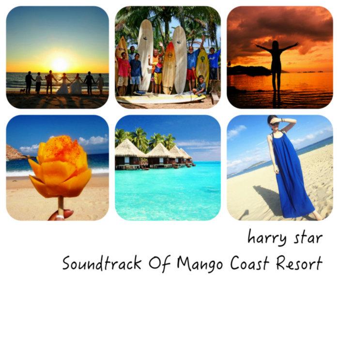 Soundtrack Of Mango Coast Resort (2025 Remastered) - harry star