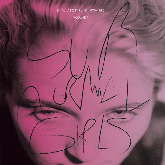 Subnormal Girls, Volume 1 - DIY/Post Punk 1979-1983 - Petticoats