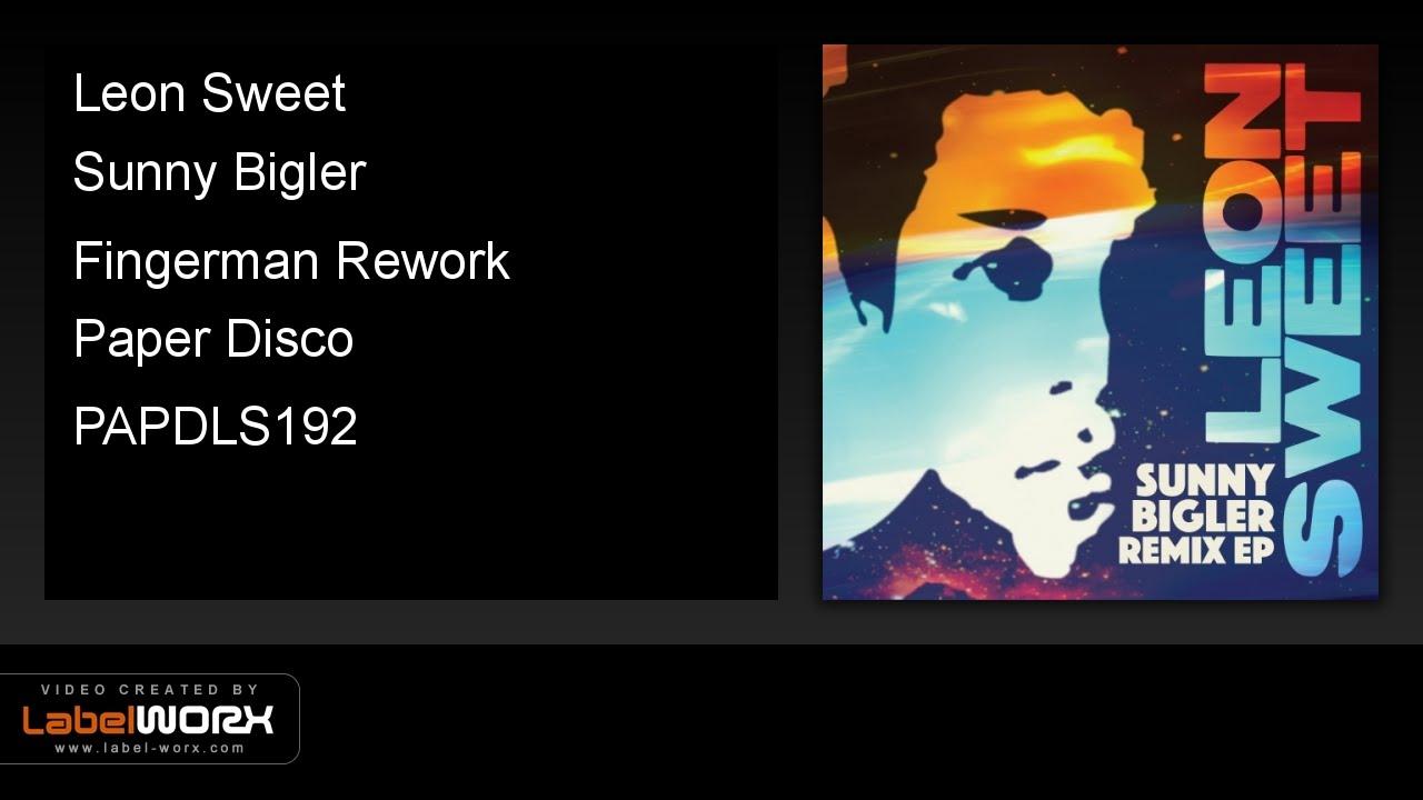 Sunny Bigler (remixes) - Leon Sweet