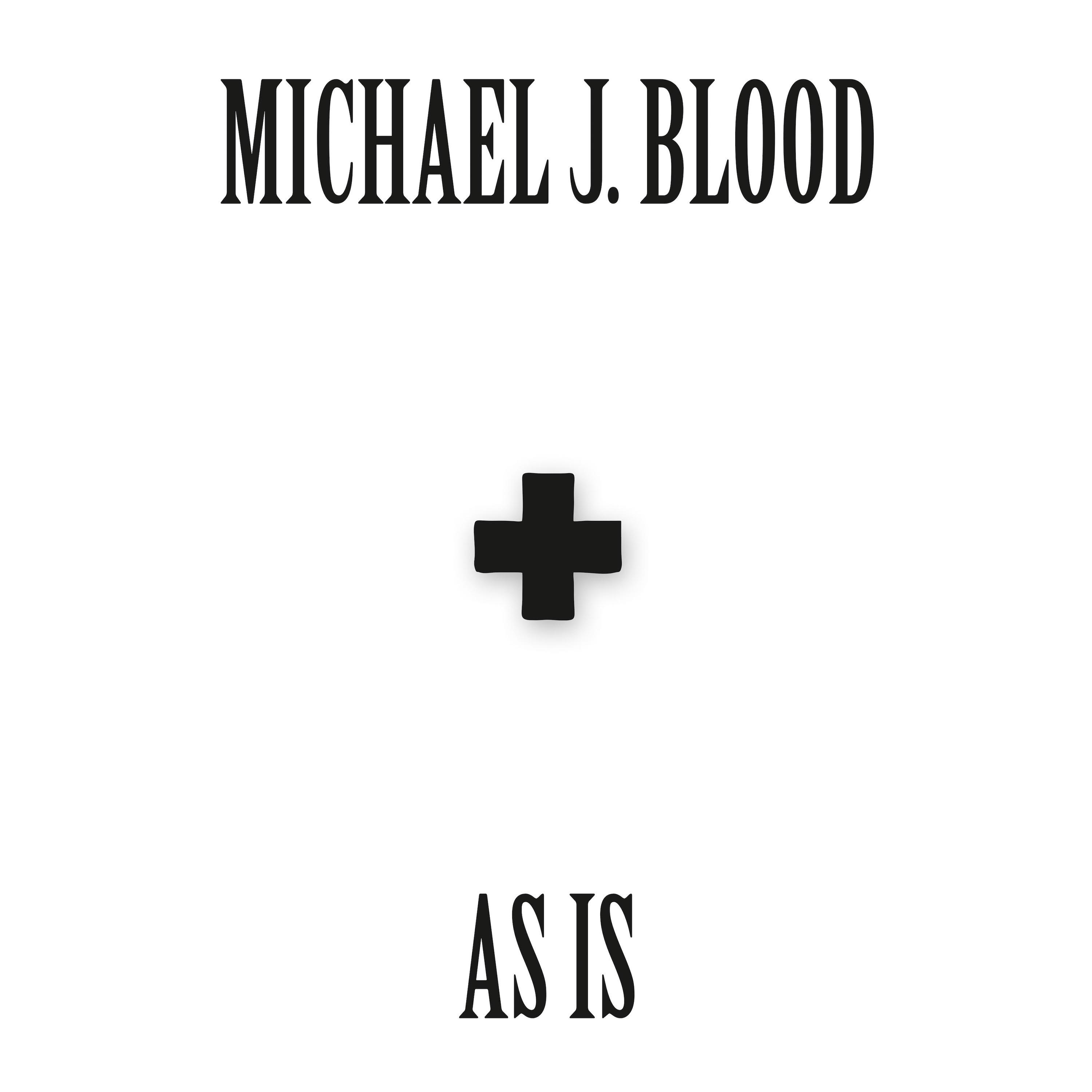As Is - Michael J Blood