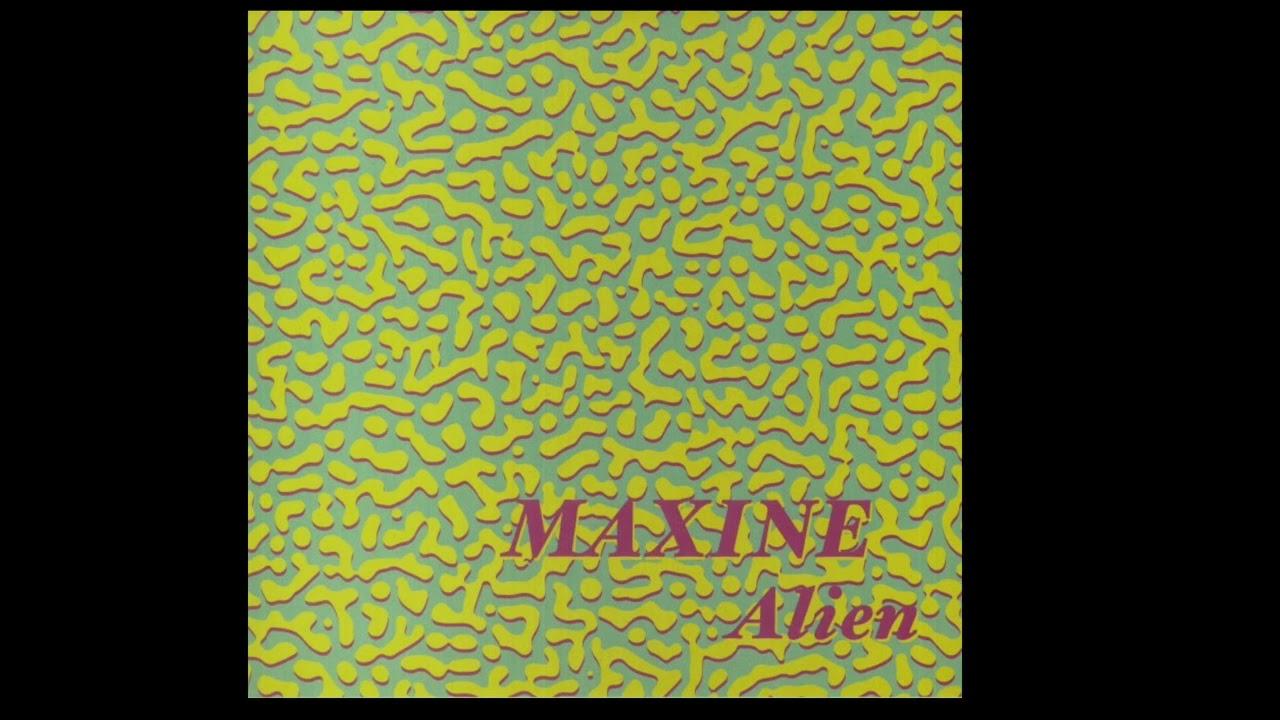  - Maxine