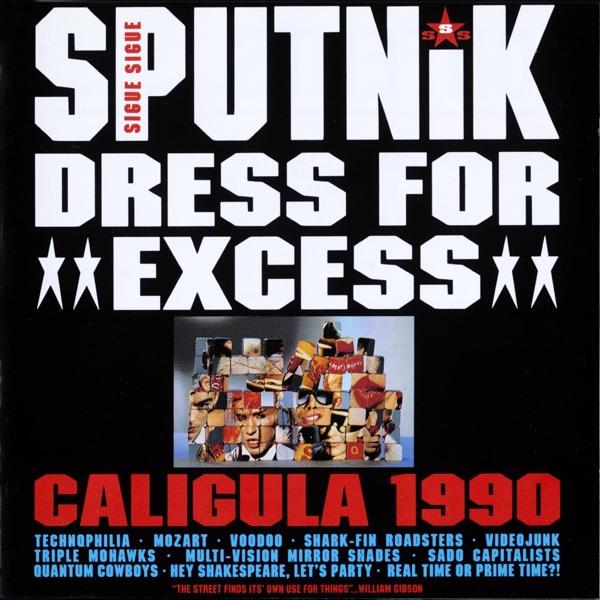 Dress For Excess - Sigue Sigue Sputnik