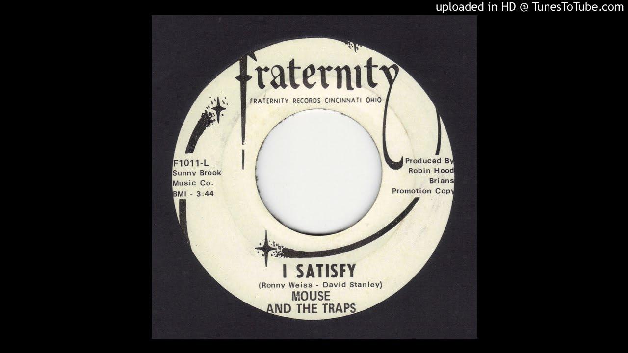 I Satisfy / I Satisfy - Mouse & The Traps