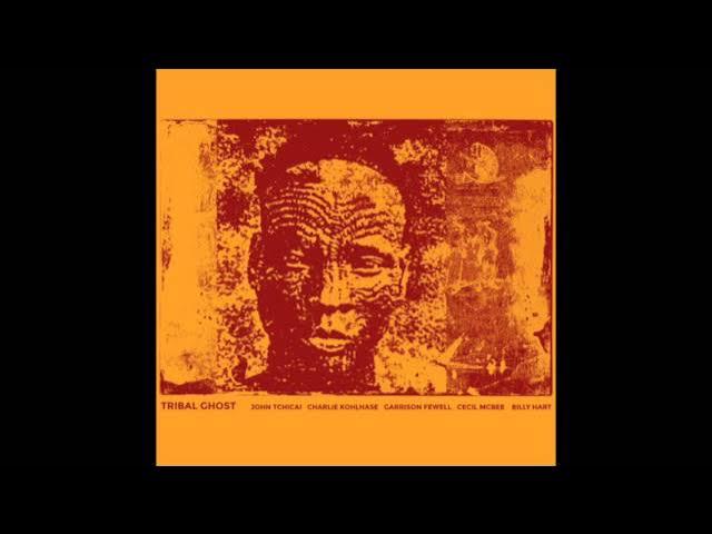Tribal Ghost - Tchicai Kohlhase Fewell McBee Hart