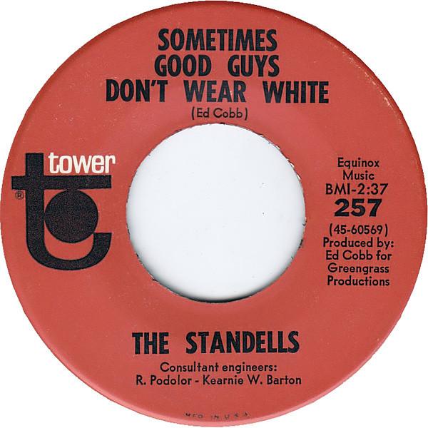 Sometimes Good Guys Don't Wear White / Why Did You Hurt Me - The Standells