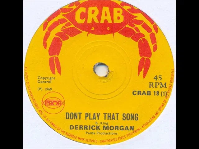 Don't Play That Song / How Can I Forget - Derrick Morgan