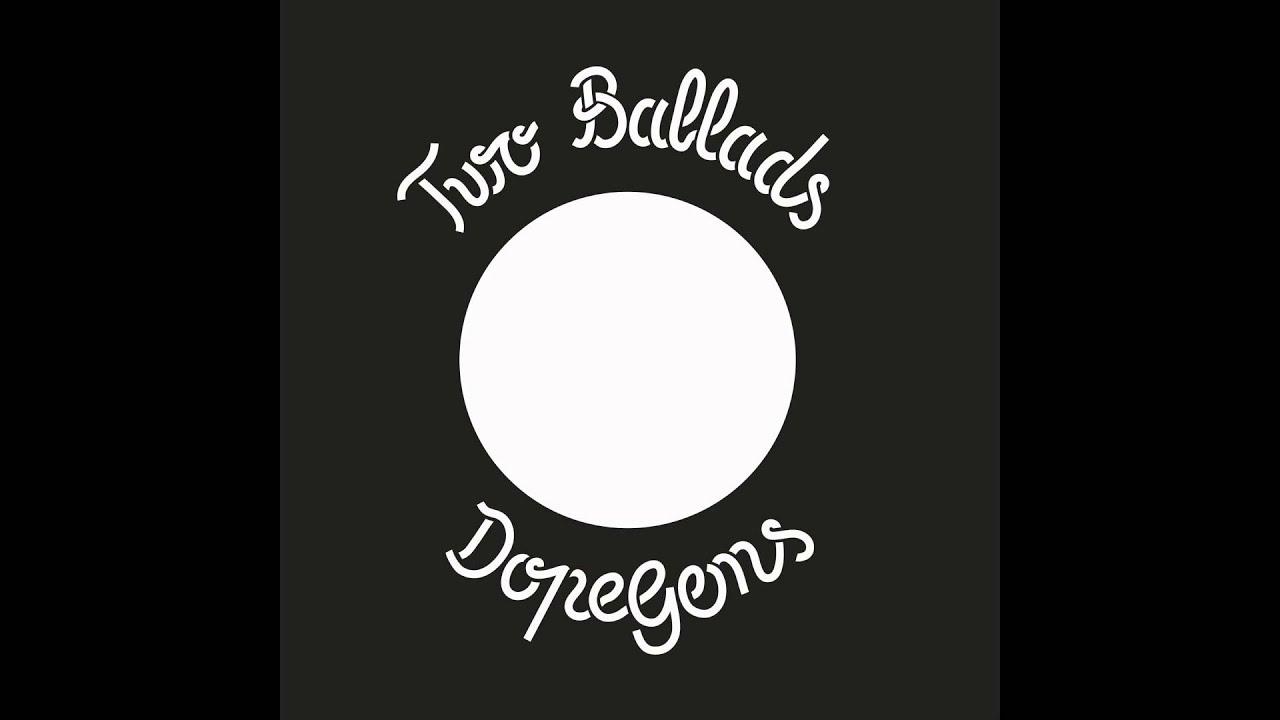 Two Ballads - Dope Gems