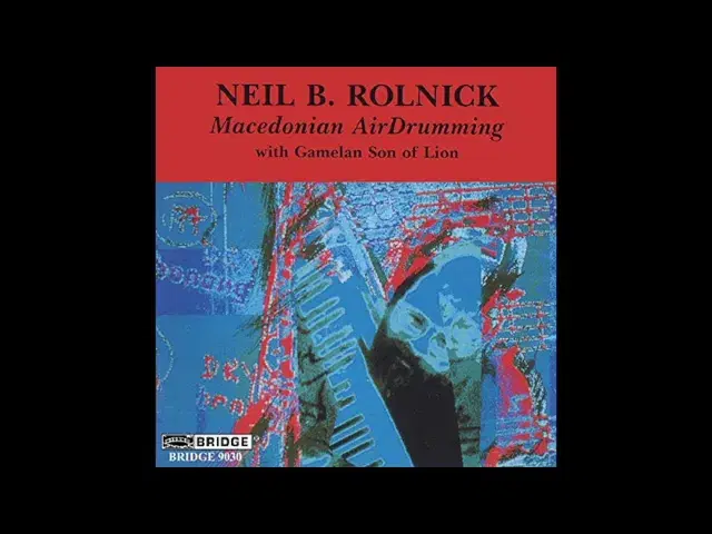 Macedonian Air Drumming, w Gamelan Son of Lion - Neil B. Rolnick