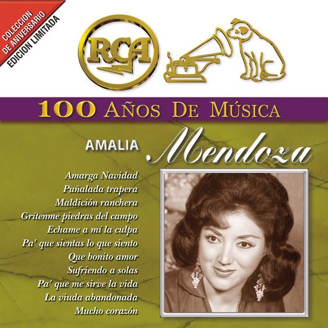 RCA 100 Años de Música - Amalia Mendoza