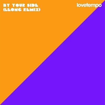 By Your Side (LEONG Remix Radio Edit) - lovetempo, LEONG