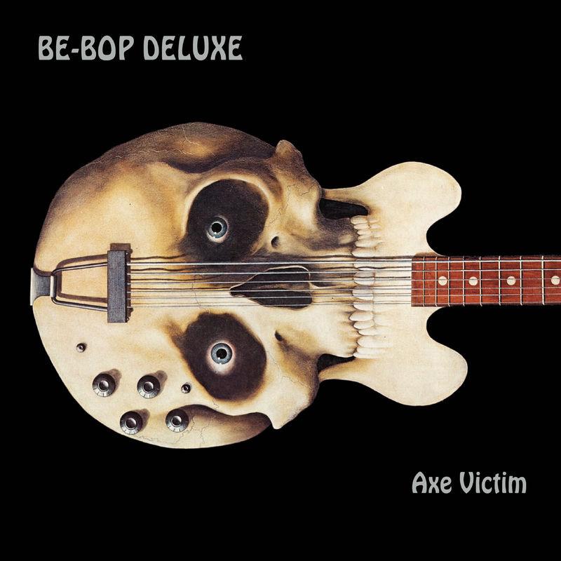Axe Victim (Deluxe Edition) - Be Bop Deluxe