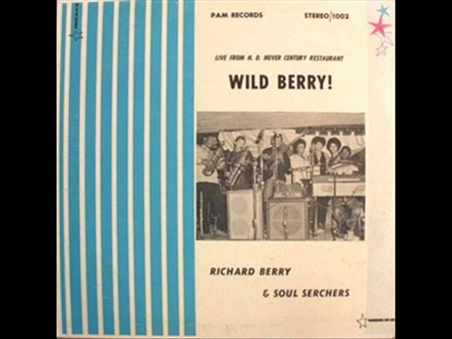  Wild Berry! - Live From H.D. Hover Century Restaurant  - Richard Berry & Soul Searchers