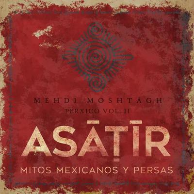 Asatir - Mehdi Moshtagh
