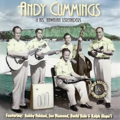  - Andy Cummings & His Hawaiian Serenaders