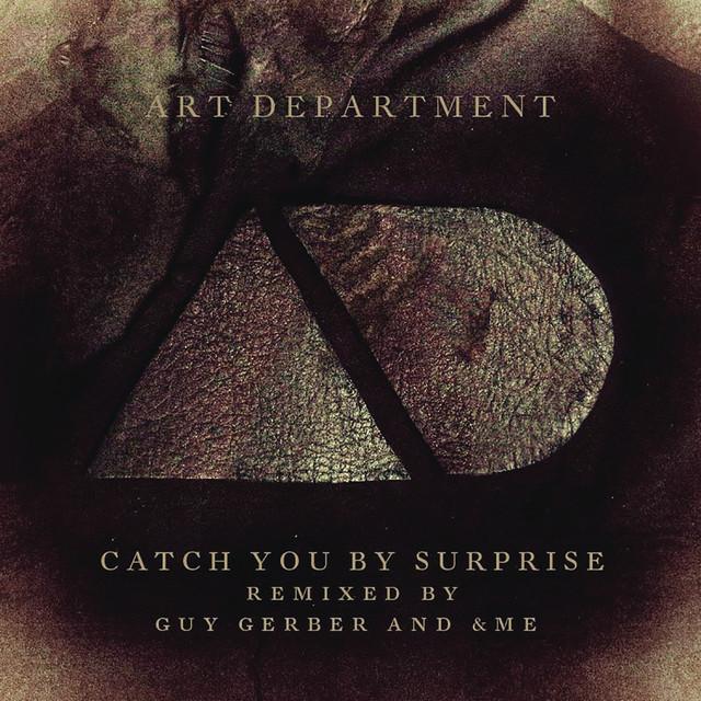 Catch You By Surprise (Remixes) - Art Department/Guy Gerber
