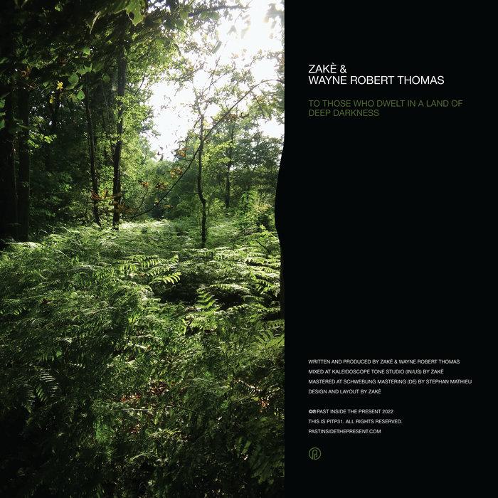 To Those Who Dwelt in a Land of Deep Darkness - zakè & Wayne Robert Thomas