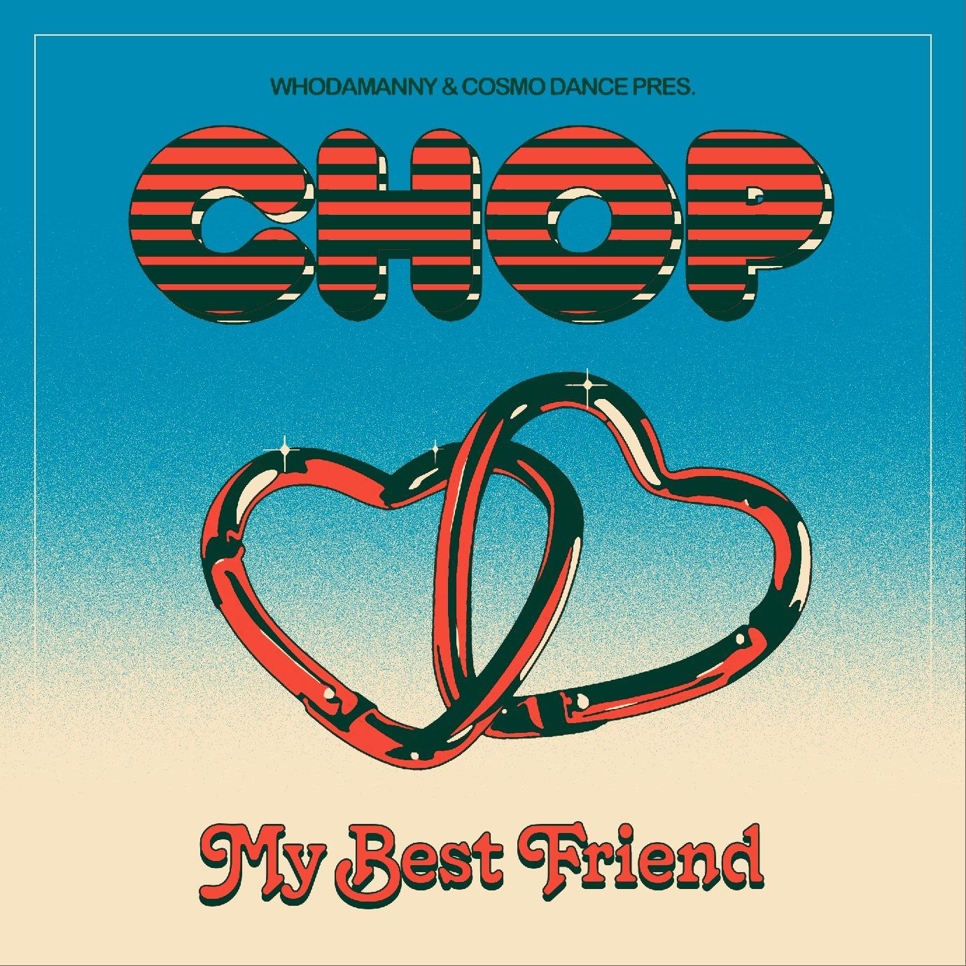 My best friend - CH.OP.